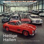 Heilige Hallen: Die geheime Fahrzeugsammlung von Mercedes-Benz