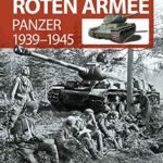 Die Waffen der Roten Armee: Panzer 1939-1945