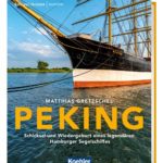 PEKING - Schicksal und Wiedergeburt eines legendären Hamburger Segelschiffs