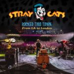 Rocked This Town: From LA To London von Stray Cats