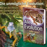Alles Evolution – oder was?