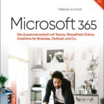 Microsoft 365 – Das Praxisbuch für Anwender