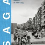 SAGA: 100 Jahre Wohnen in Hamburg