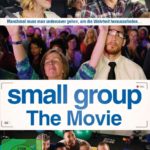 Small Group - The Movie