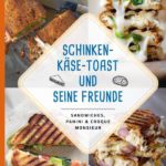 Schinken-Käse-Toast und seine Freunde: Sandwiches, Panini & Croque Monsieur