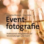 Eventfotografie: Professionell fotografieren auf Veranstaltungen und Feiern
