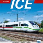 ICE: Geschichte - Technik - Einsatz