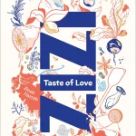 Taste of Love: Meine Rezepte – einfach und vegan