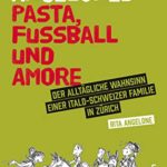 Die Angelones – Pasta, Fussball und Amore