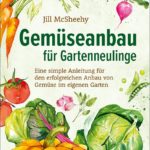 Gemüseanbau für Gartenneulinge