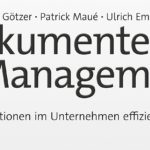 Dokumenten-Management: Informationen im Unternehmen effizient nutzen