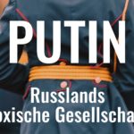 Jenseits von Putin: Russlands toxische Gesellschaft