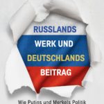Russlands Werk und Deutschlands Beitrag