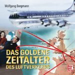 Das goldene Zeitalter des Luftverkehrs