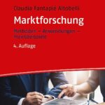 Marktforschung: Methoden - Anwendungen - Praxisbeispiele