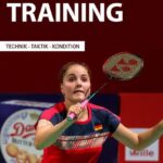 Badmintontraining: Technik - Taktik - Kondition