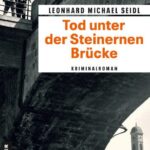 Tod unter der Steinernen Brücke