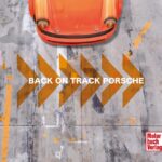 Back on Track - Porsche: Die Geschichten hinter den Rennwagen
