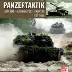 Panzertaktik: Leitsätze - Grundsätze - Einsätze seit 1935