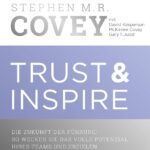 Trust & Inspire: Die Zukunft der Führung