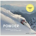 Powder: Auf Boards und Skiern durch die weiße Welt