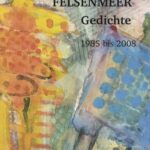 Felsenmeer: Gedichte 1985 bis 2008