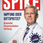 Spike - Impfung oder Genspritze?: Biowaffe, Dauerschäden, Heilung