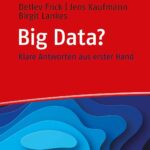 Big Data? Frag doch einfach!: Klare Antworten aus erster Hand