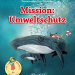Mission: Umweltschutz: Lilli's Abenteuer - Band 1