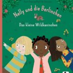Nelly und die Berlinchen: Das kleine Wildkaninchen