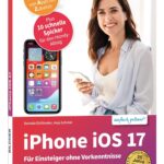 Apple iPhone mit iOS 17 - Für Einsteiger
