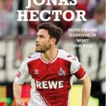 Jonas Hector: Seine große Karriere in Wort und Bild