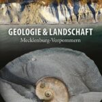 Bildband Geologie & Landschaft: Mecklenburg-Vorpommern