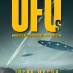 UFOs und die Ringmacher des Saturn