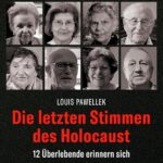 Die letzten Stimmen des Holocaust: 12 Überlebende erinnern sich