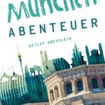 München - Stadtabenteuer Reiseführer