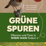 Grüne Spuren: Pflanzen und Tiere in Rhein-Main finden!
