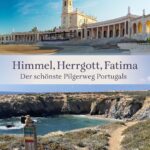 Himmel, Herrgott, Fatima: Der schönste Pilgerweg Portugals