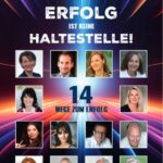 Erfolg ist keine Haltestelle!: 14 Wege zum Erfolg