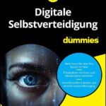 Digitale Selbstverteidigung für Dummies