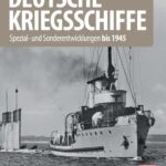 Deutsche Kriegsschiffe: Spezial- und Sonderentwicklungen bis 1945