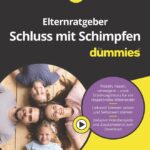 Elternratgeber Schluss mit Schimpfen für Dummies