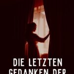 Die letzten Gedanken der Catalina K.