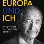 Europa und ich: Eine politische und persönliche Zeitreise