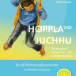 Hoppla und Juchhu: Was mir passiert und euch nervt 