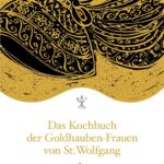 Das Kochbuch der Goldhauben-Frauen von St. Wolfgang