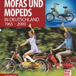Mofas und Mopeds: in Deutschland 1965 - 2000