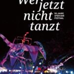 Wer jetzt nicht tanzt: 50 Jahre OPEN OHR Festival