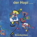 Im Namen der Hopi...: Brückenbau aus der Neunten Dimension