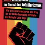 Linke Intellektuelle im Dienst des Totalitarismus